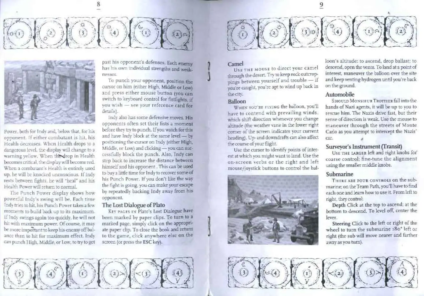 Page 5 of the Indiana Jones and the Fate of Atlantis manual: Power, bath far Indy and, below that, for his opponent. [f either combatant is Bit, his Health decreases. When Health drops to a dangerous level, the display will change to a When a combatant's Health is entirely used up, he will be knocked unconscious. If Indy rests between fights, he will “heal” and his Health Power will return to normal. The Punch Power display shows how powerfill Indy’s swing…